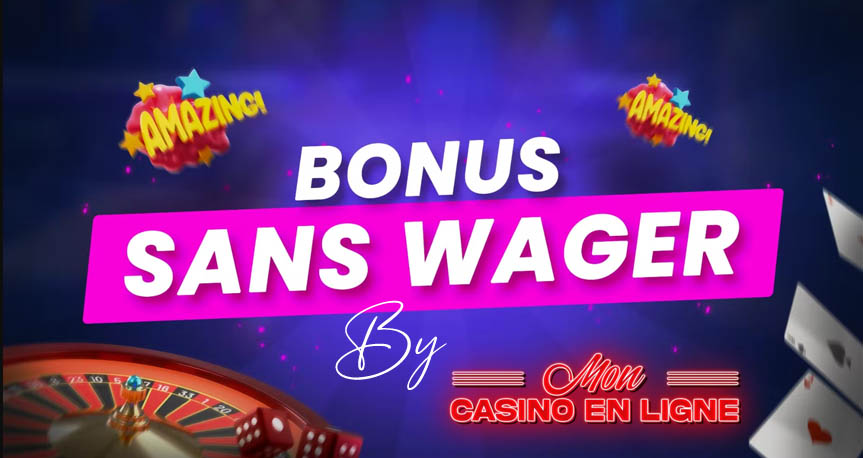 Casino avec bonus sans wager
